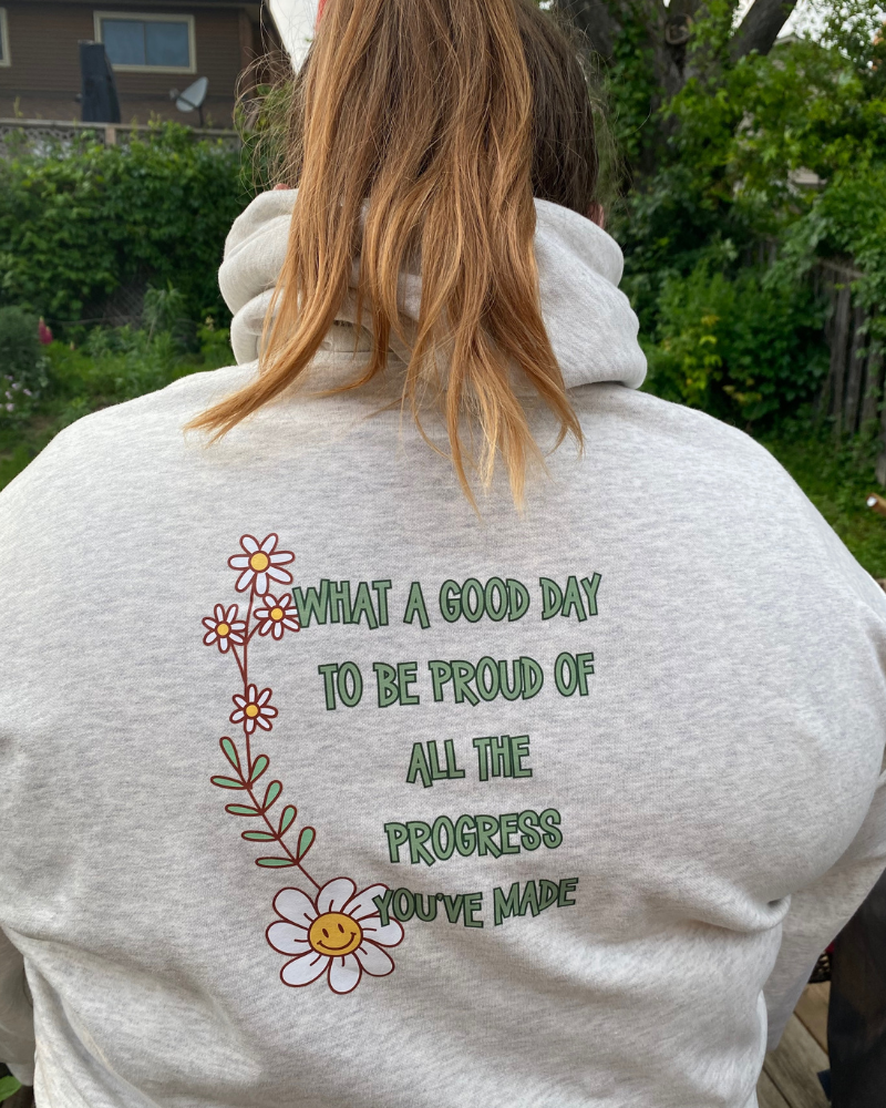 A Good Day to See the Progress Hoodie