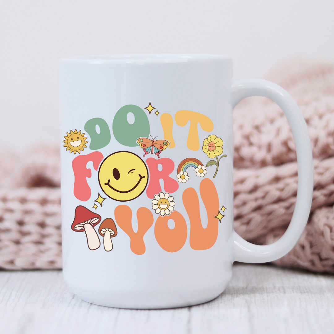 Do it for You Mug