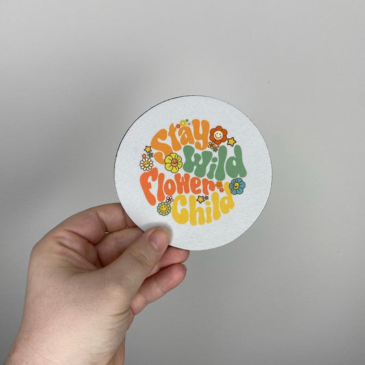 Stay Wild Flower Child Coaster