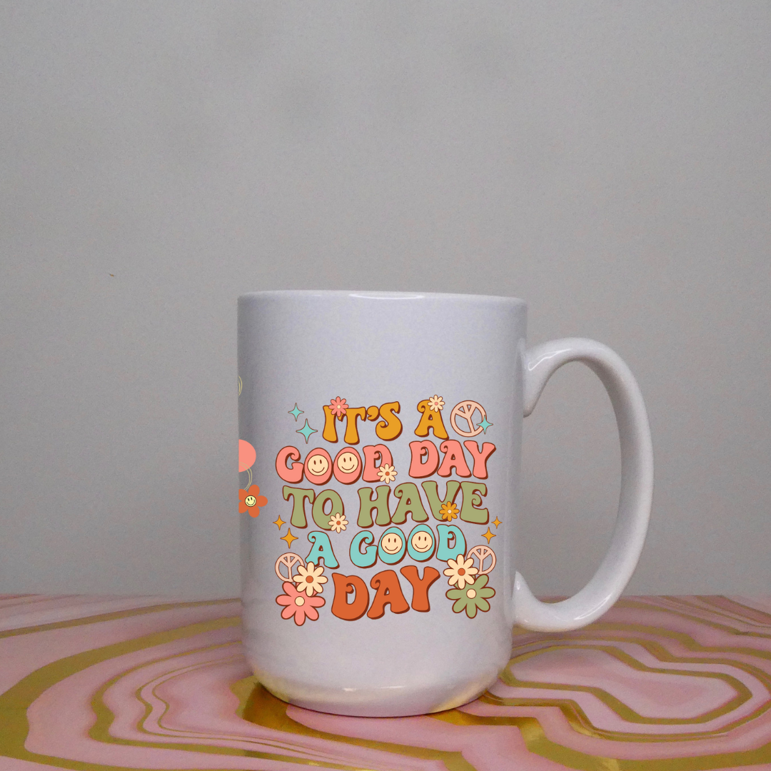 It's a Good Day Mug