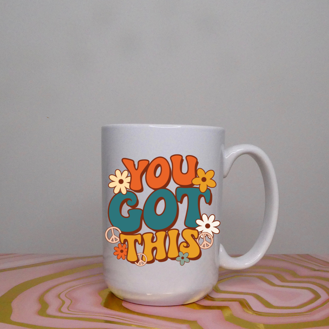 You Got This Mug